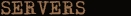 Servers